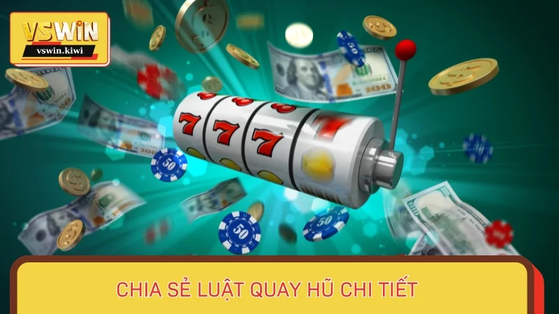Chia sẻ luật quay hũ chi tiết