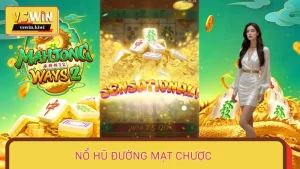 Nổ Hũ Đường Mạt Chược – Cơ Hội Đổi Đời Thần Tốc tại KUBET