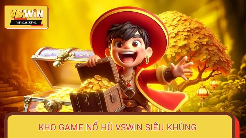 Kho game Nổ Hũ KUBET siêu khủng, thưởng lớn